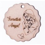   FA TÁBLA "Szeretlek Anya" felirattal 5 cm /darab - Pezsgő