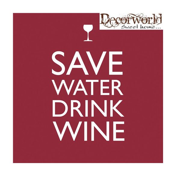 PPD Szalvéta 33x33cm Save Water Drink Wine  20db