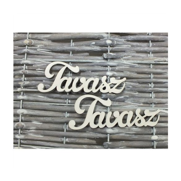 Fa felirat "Tavasz" felirat 9,5x3,5 cm - Fehér S/2