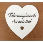   Fa - "Drága Édesanyámnak Szeretettel" szív 10cm - Fehér