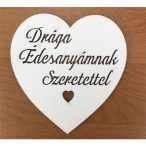   Fa - "Drága Édesanyámnak Szeretettel" szív 10cm - Fehér