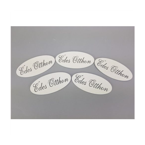 Fa tábla ovál "Édes Otthon" 9x4,2 cm - Fehér
