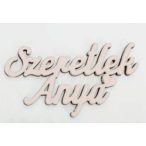   FA FELIRAT "SZERETLEK ANYA" 9,5cm S/3db - Babarózsaszín