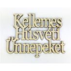   Natúr fa - "Kellemes Húsvéti Ünnepeket" felirat 11x14 cm