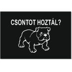 Lábtörlő "Csontot hoztál?"