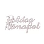   FA FELIRAT "BOLDOG NŐNAPOT" (10 x 5 cm) - Fehér /darab