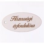   Fa tábla festett "Házassági évfordulóra" felirattal 8 x 4cm - Fehér /db