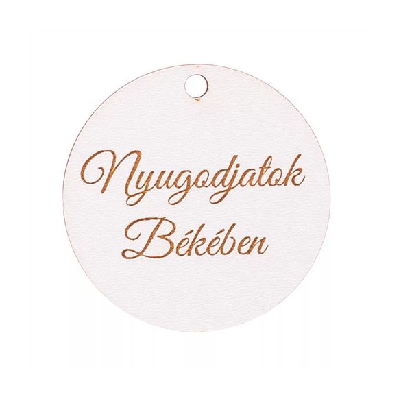 Fa tábla "Nyugodjatok békében" feliratos 5cm - (3db/csom.)