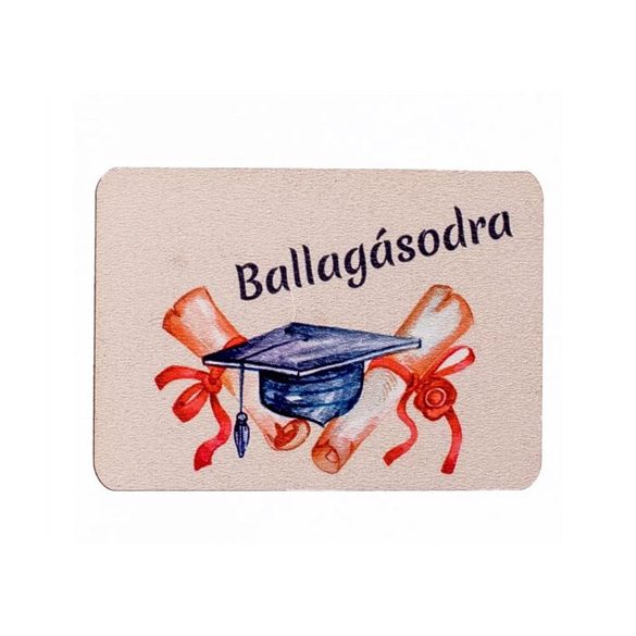 Fa tábla "Ballagásodra" felirattal 7x5cm - /DB