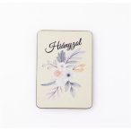   4DB. "HIÁNYZOL" FELIRATOS, VIRÁGOS DEKOR TÁBLA 7 X 5CM