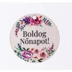   Fa tábla "Boldog nőnapot" felirattal kerek 5cm /darab
