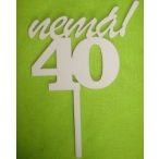   Fehér fa beszúrós Nemá! Felirattal 40 szám kövér 1db/csomag 23cm