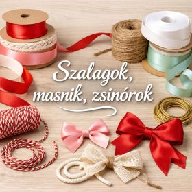 Szalagok,masnik,zsinórok